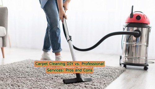 Carpet Cleaning DIY vs. Professional Services: Pros and Cons